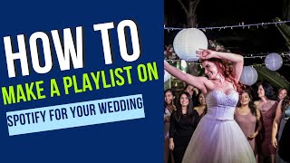 How to create a Spotify Playlist for your Wedding