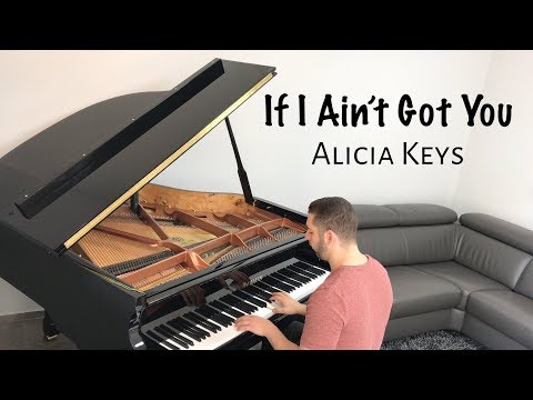 Alicia Keys - if i ain't got you