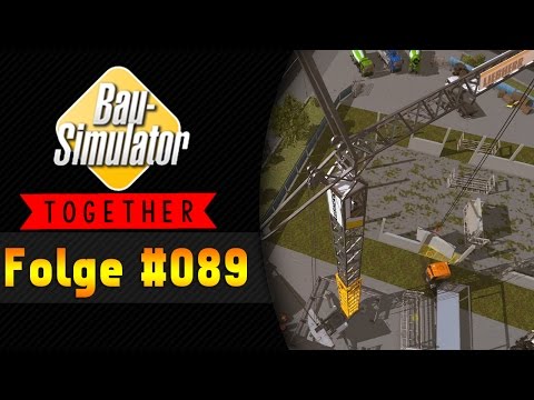 Schnauze Voll! | BAU SIMULATOR 2015 Together #089 ★ Let's Play Bau Simulator 2015