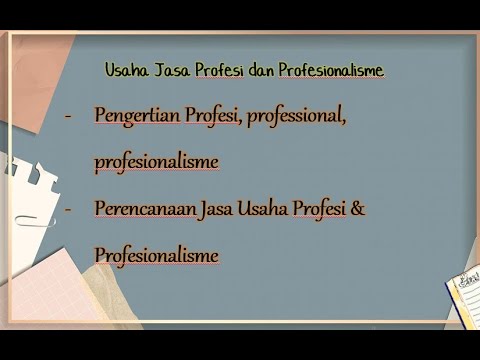 , title : 'Usaha jasa Profesi dan Profesionalisme : Pengertian dan Perencanan'
