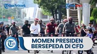 Bersepeda di Kawasan CFD Sudirman Thamrin, Presiden Jokowi Berbaur dengan Masyarakat