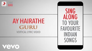 Ay Hairathe - GuruOfficial Bollywood LyricsHarihar