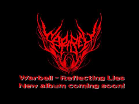 Warbell - Warbell - Reflecting Lies - NEW TRACK FROM UPCOMING ALBUM!!