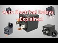 Auto Electrical Relays Explained - How they work and where they're used.