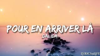 Dalida - Pour En Arriver Là (Lyrics)