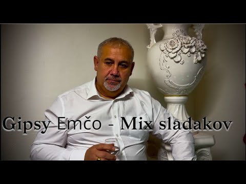 🎄🎬Gipsy Emčo - Mix Sladakov