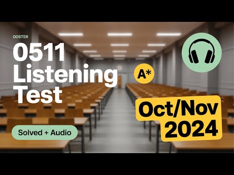 IGCSE English 0511 Listening Paper | Oct/Nov 2024 | Full Audio & Solved Answers