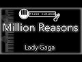 Million Reasons - Lady Gaga - Piano Karaoke Instrumental