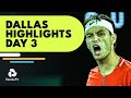 Fritz Meets Sock; Isner vs Anderson & Nakashima In Action | Dallas 2022 Highlights Day 3