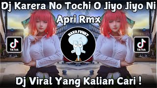 Download lagu DJ KARERA NO TOCHI APRI RMX | DJ LUKA NEGARA BERTAHTA DI ATAS TANAH MEREKA SOUND VIRAL TIKTOK 2025 ! mp3