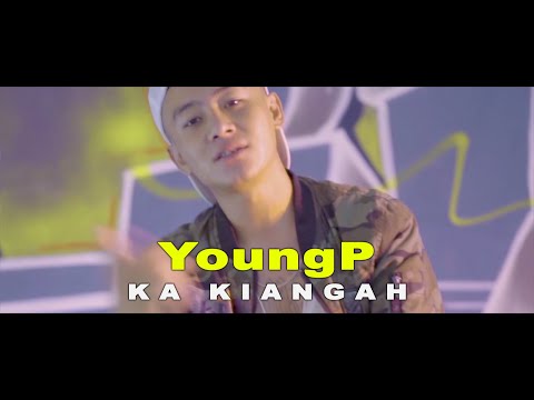 YoungP - KA KIANGAH (OFFICIAL)