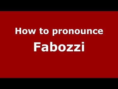 How to pronounce Fabozzi (Italian/Italy) - PronounceNames.com