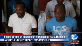 POLICE OFFICERS FURTHER REMANDED FOR SAGA MURDER
