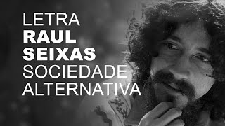 Raul Seixas   Sociedade Alternativa  LETRA I LYRIC D