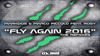 Markdos & Marco Piccolo Ft. Rosy - Fly Again 2016 (Daniel Tek Remix - Video Cover)