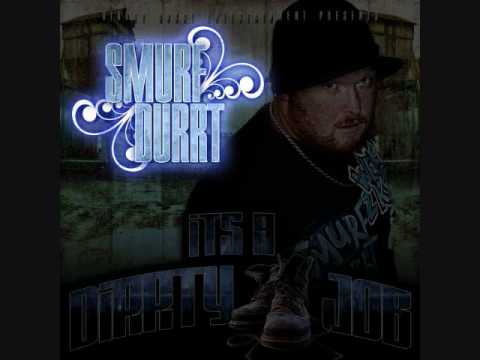 Smurf Durrt - 05 - "Got It For The Cheap" - It's A Dirrty Job