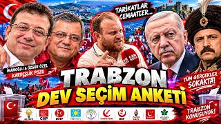 🔴 YENİ 😨 DENGELER DEĞİŞTİ Mİ TRABZON ORTAHİSAR DEV SEÇİM ANKETİ KESİNT