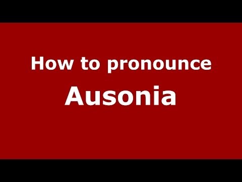 How to pronounce Ausonia (Italian/Italy) - PronounceNames.com