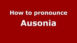 How to pronounce Ausonia