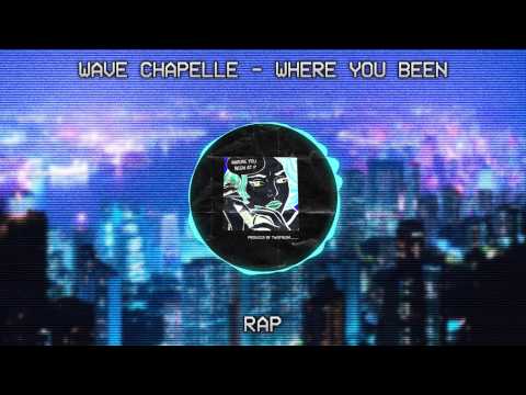 [♫Rap] WAVE CHAPELLE - Where You Been (Prod. Two Fresh)