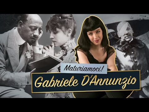 Gabriele D'Annunzio || Vita e opere — Maturità