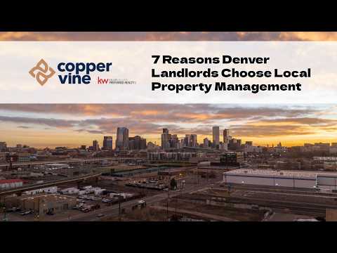 7 Reasons Denver Landlords Should Choose a Local Property Management Company