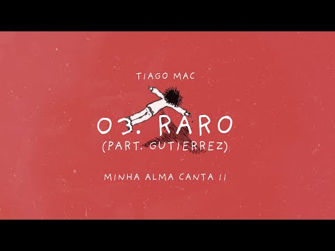 Tiago Mac - Raro Part. Gutierrez (Prod. E$ Thornhal)