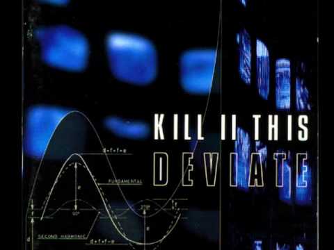 Kill II This - Deviate - Kill Your Gods HQ