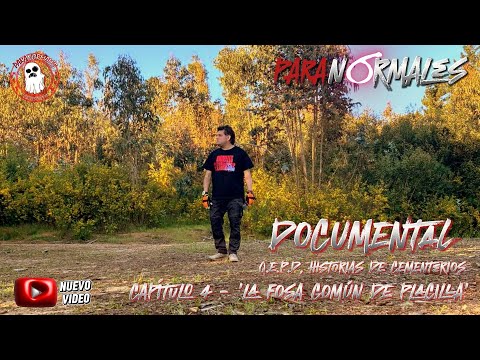 🎥 PARANORMAL 2025 💀 / DOCUMENTARY Q.E.P.D - THE COMMON PIT OF PLACILLA (PARANORMAL FOREST OF CHILE)