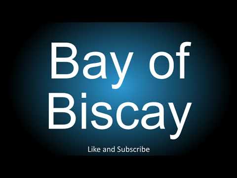 How to correctly pronounce - Bay of Biscay.
