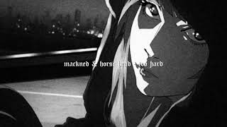 Mackned x Horse Head - Too Hard [prod. fish narc]