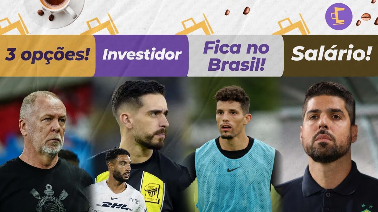 Mano dá 3 opções ao Corinthians l Investidor ajuda em Nathan, Coronado e + l Salário de A. Oliveira!
