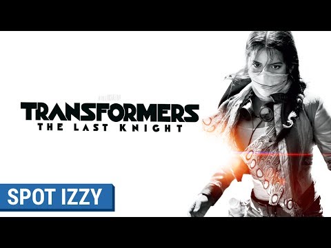 TRANSFORMERS : THE LAST KNIGHT - Spot Izzy (VF)