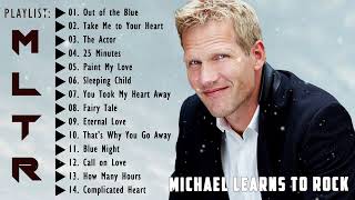Michael Learns To Rock Full Album 2022 - Take Me to Your Heart, 25 Minutes, Paint My Love, The Actor