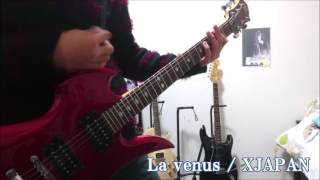 La Venus / XJAPAN ギター弾いてみた！