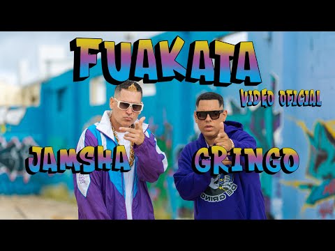 Jamsha ft. Gringo - Fuakata (Video Oficial)