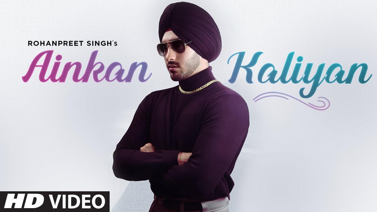 Ainkan Kaliyan Lyrics | T-Series Apna Punjab | Rohanpreet Singh