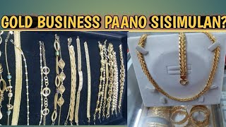 NEGOSYO TIPS: GOLD BUSINESS PAANO SISIMULAN?? || MAGKANO ANG STARTING CAPITAL