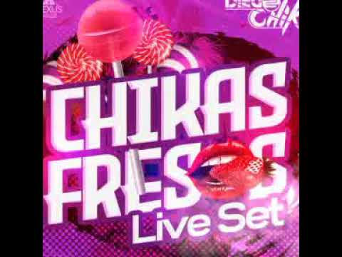 CHIKAS FRESAS Live Set- 2020 DC(Diamond Edition)
