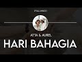 Hari Bahagia - Atta & Aurel [ Lirik/Lyric Video ]