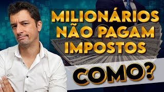 Como os ricos vivem e pagam o que têm?