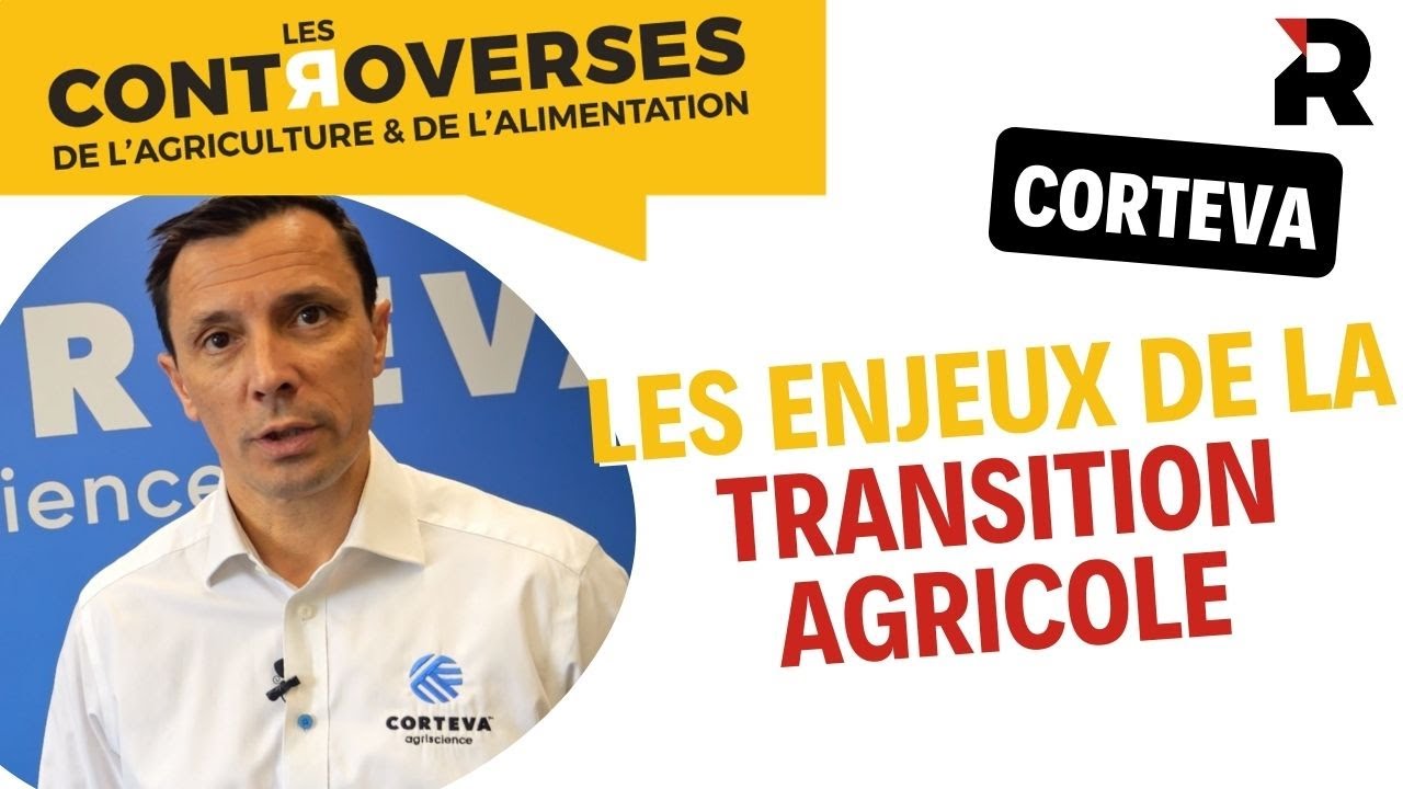 La transition agricole vue par Corteva