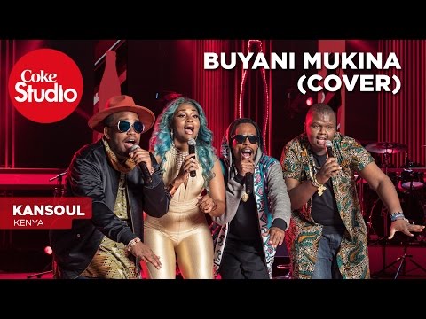 Kansoul: Buyani Mukina (Cover) - Coke Studio Africa