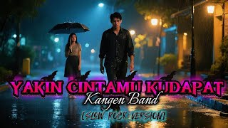 Download lagu YAKIN CINTAMU KUDAPAT || SLOW ROCK VERSION || CIPT.KANGEN BAND || COVER BY DENZ mp3