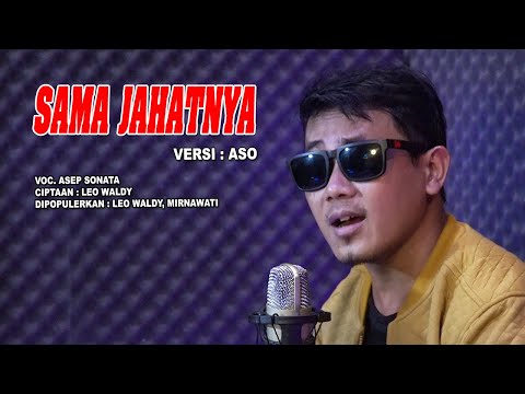 SAMA JAHATNYA Leo Waldy VOC  ASEP SONATA