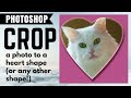 Crop a Photo to a Heart Shape - Using Adobe ...