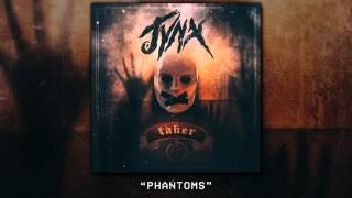 Jynx - Phantoms