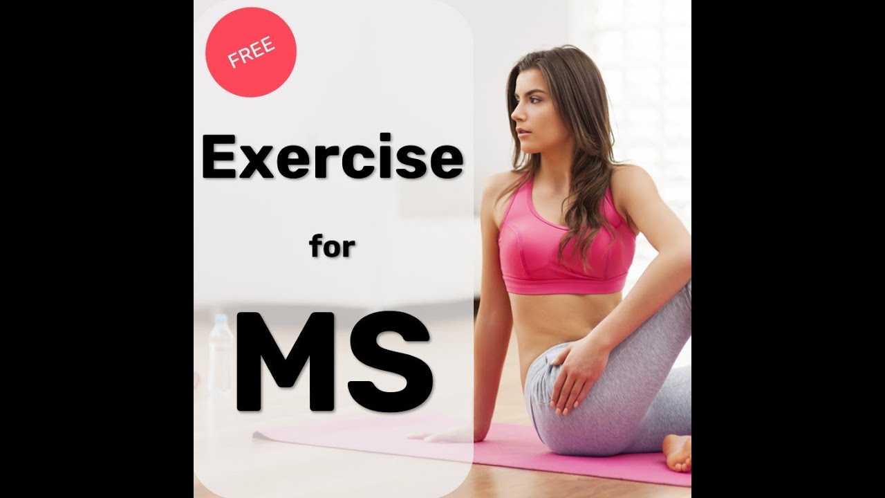 Exercise for MS - Free Workout Sessions for Patients w/ Multiple Sclerosis