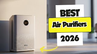 Best Air Purifiers 2026 [ Top 5 HEPA Air Purifiers for Allergies, Pets & Smoke]