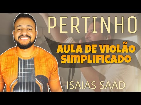 Pertinho - Isaías Saad